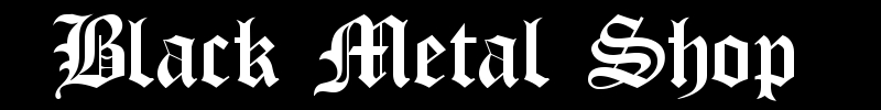 Pure Underground Black Metal Store | Der Black Metal Shop ist ein Black Metal Online Shop für Black Metal CDs, Black Metal Aufnäher, Black Metal Patches, Black Metal Schallplatten, Black Metal Vinyl, Black Metal Tapes, Black Metal Kassetten, Black Metal Buttons, Black Metal Sweatshirt, Black Metal T-Shirt, Black Metal Hoodie, Black Metal LP, Black Metal Demo, und viele andere Black Metal Artikel findest du im Black Metal Shop